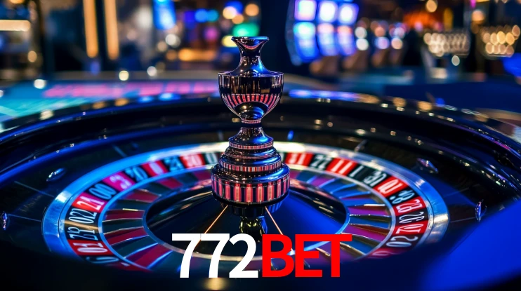 772bet: Jogos de Caça-Níqueis-Altas Recompensas, Roleta-Velocidade, Blackjack-Desafios Máximos